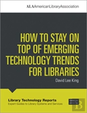 How To Stay On Top Of Emerging Technology Trends For Libraries
