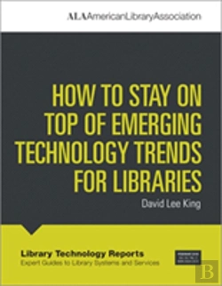 Bertrand.pt - How To Stay On Top Of Emerging Technology Trends For Libraries