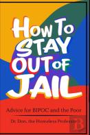 How To Stay Out Of Jail