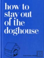 How To Stay Out Of The Doghouse
