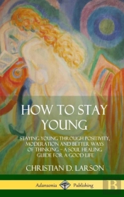 How To Stay Young