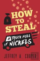 How To Steal A Truck Full Of Nickels