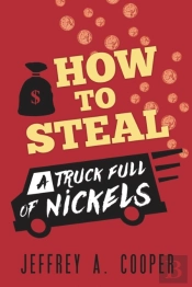 How To Steal A Truck Full Of Nickels