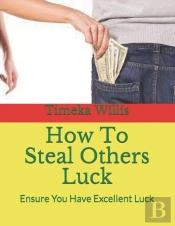 How To Steal Others Luck