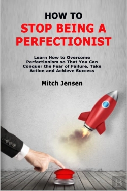 Bertrand.pt - How To Stop Being A Perfectionist