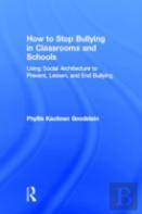 How To Stop Bullying In Classrooms And Schools