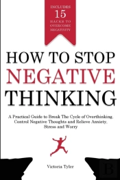 How To Stop Negative Thinking