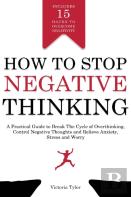How To Stop Negative Thinking