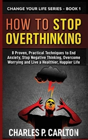 How To Stop Overthinking