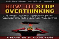 How To Stop Overthinking
