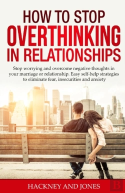 Bertrand.pt - How To Stop Overthinking In Relationships