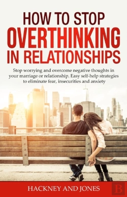 Bertrand.pt - How To Stop Overthinking In Relationships