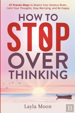 Bertrand.pt - How To Stop Overthinking