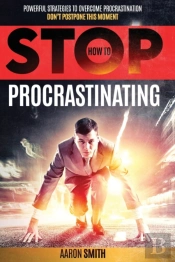 How To Stop Procastinating