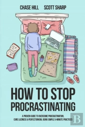 How To Stop Procrastinating: A Proven Gu