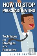 How To Stop Procrastinating