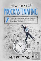How To Stop Procrastinating