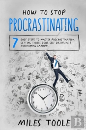 How To Stop Procrastinating