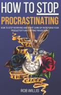 How To Stop Procrastinating