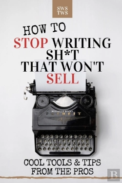 Bertrand.pt - How To Stop Writing Sh*T That Won'T Sell
