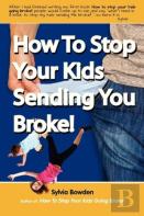 How To Stop Your Kids Sending You Broke!
