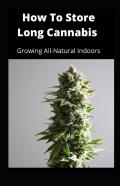 How To Store Long Cannabis