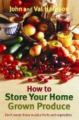 How To Store Your Home Grown Produce