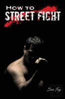 How To Street Fight