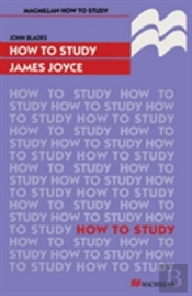How To Study A James Joyce Novel
