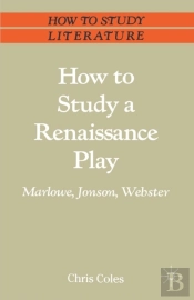 How To Study A Renaissance Play