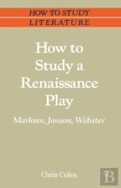 How To Study A Renaissance Play