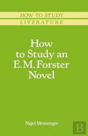 How To Study An E. M. Forster Novel