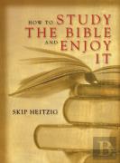 How To Study The Bible And Enjoy It