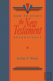 How To Study The New Testament Effectively