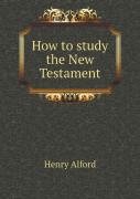 How To Study The New Testament