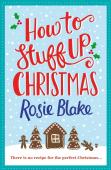 How To Stuff Up Christmas