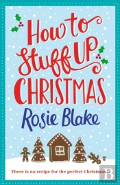 How To Stuff Up Christmas