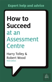 How To Succeed At An Assessment Centre