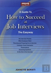 How To Succeed At Job Interviews
