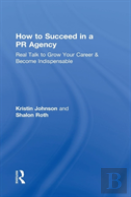How To Succeed In A Pr Agency
