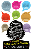 How To Succeed In Business Without Really Crying