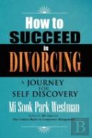 How To Succeed In Divorcing