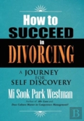 How To Succeed In Divorcing