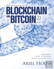 How To Succeed In The Blockchain And Bitcoin 2022