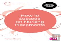 How To Succeed On Nursing Placements