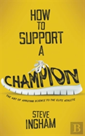 How To Support A Champion