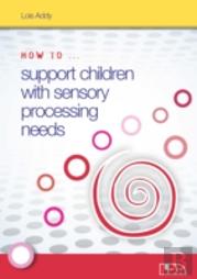 How To Support Children With Sensory Processing Needs