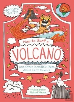 Bertrand.pt - How To Surf A Volcano And Other Incredible Ideas About Earth Science