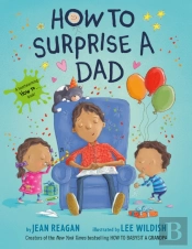 How To Surprise A Dad
