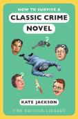 How To Survive A Classic Crime Novel